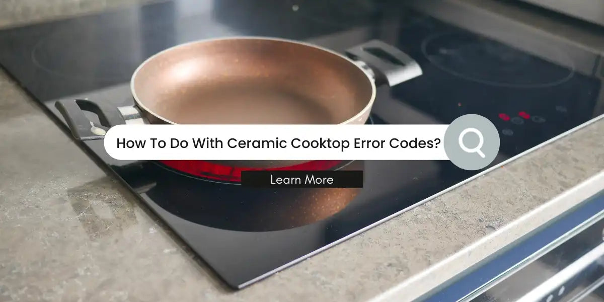 Kitchen & Outdoors Appliance-Demystifying GASLAND Ceramic Cooktop Error Codes: A Comprehensive Guide-GASLAND Chef