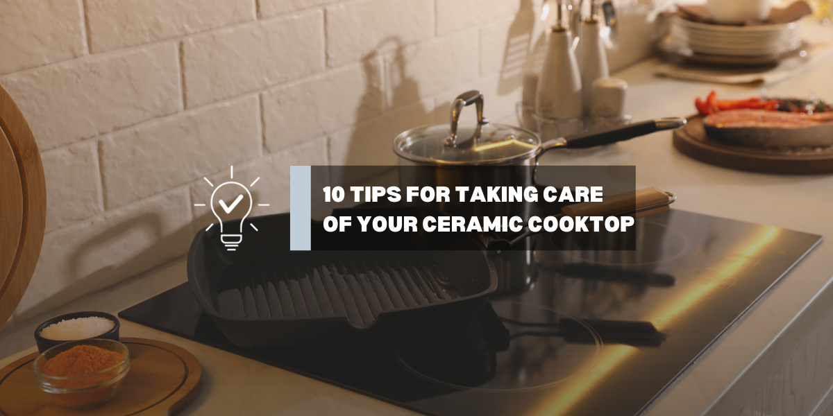Kitchen & Outdoors Appliance-10 Tips For Taking Care of Your Ceramic Cooktop-GASLAND Chef